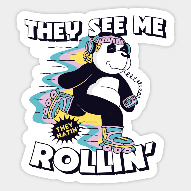 They See Me Rollin' They Hatin' // Rollerblading Panda Sticker by Now Boarding